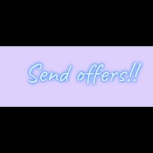 Send offers, I will always accept or counter!